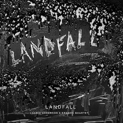 Anderson, Laurie & Kronos Quartet - Landfall (2LP)