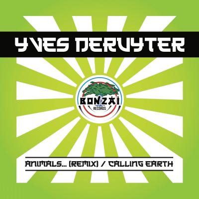 Yves Deruyter - Animals … (Remix) / Calling Earth (7INCH)