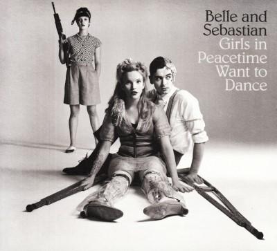 Belle & Sebastian - Girls In Peacetime Want To Dance