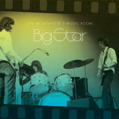 Big Star - Live At Lafayette's Music Room (CD+Download)
