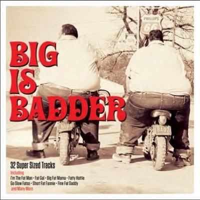 Big is Badder (The Fat People R&R Compilation) (2CD)