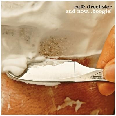Cafe Drechsler - And Now... Boogie