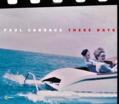 Carrack, Paul - These Days (LP)