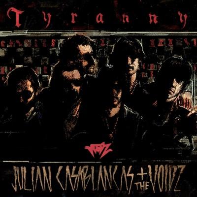 Casablancas, Julian + The Voidz - Tyranny