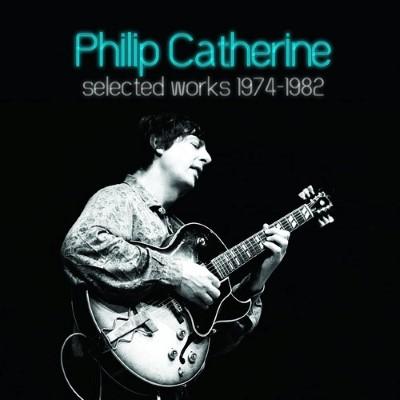 Catherine, Philip - Selected Works 1974-1982 (5CD)