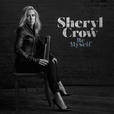 Crow, Sheryl - Be Myself