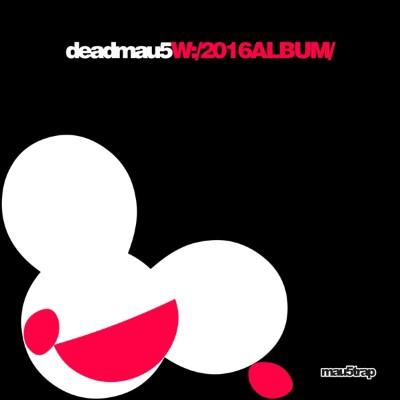 Deadmau5 - W:/2016ALBUM/ (Limited)