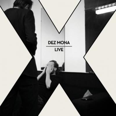 Dez Mona - X (Live)