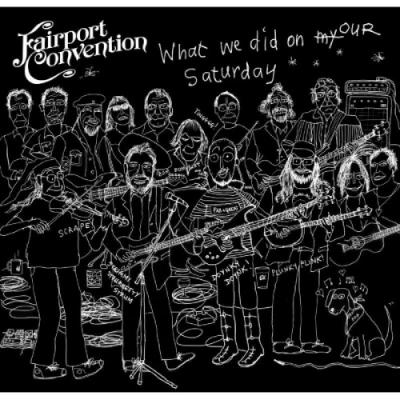 Fairport Convention - What We Did On Our Saturday (2CD)