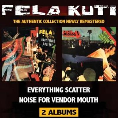 Fela Kuti - Everything Scatter + Noise For Vendor Mouth (2CD) (cover)