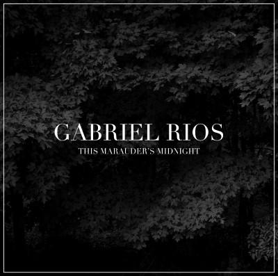 Rios, Gabriel - This Marauder's Midnight (2LP)