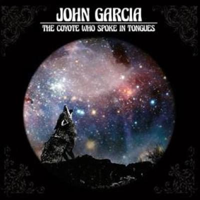 Garcia, John - The Coyote Who Spoke In Tongues