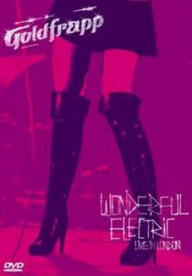 Goldfrapp - Wonderful Electric - Live In London (DVD) (cover)