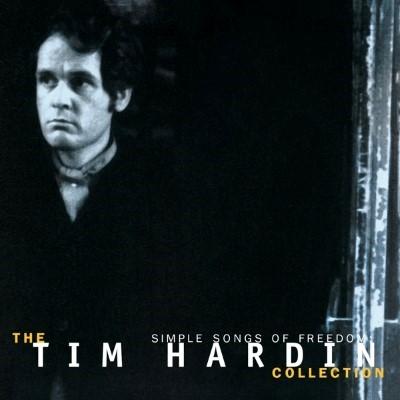 Hardin, Tim - Simple Songs of Freedom (The Collection)