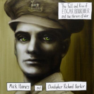 Harvey, Mick & Christopher Richard Barker - Fall and Rise of Edgar Bourchier and the Horrors of War (LP)