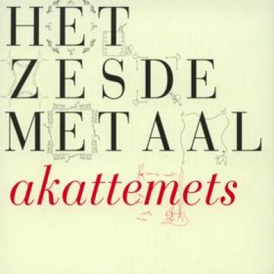 Het Zesde Metaal - Akattemets (LP+CD)