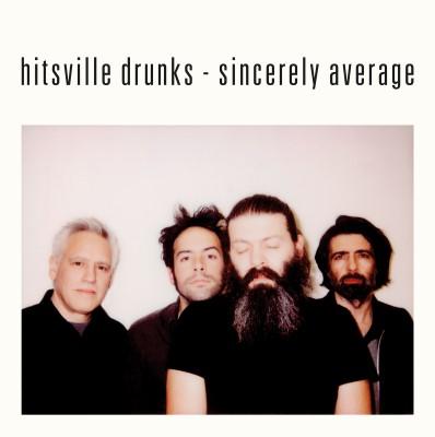 Hitsville Drunks - Sincerely Average (LP)