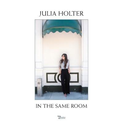 Holter, Julia - In the Same Room