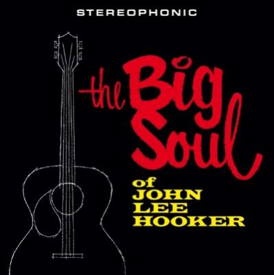 Hooker, John Lee - The Big Soul Of (LP)