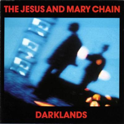 Jesus & Mary Chain - Darklands -deluxe- (cover)
