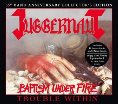 Juggernaut - Baptism Under Fire & Trouble Within (2CD)