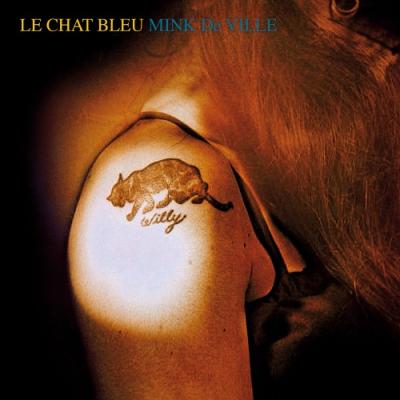 Mink Deville - Le Chat Bleu