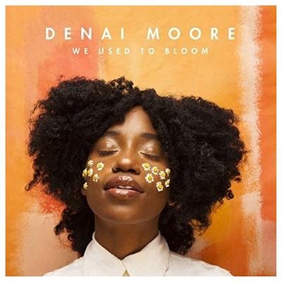 Moore, Denai - We Used To Bloom