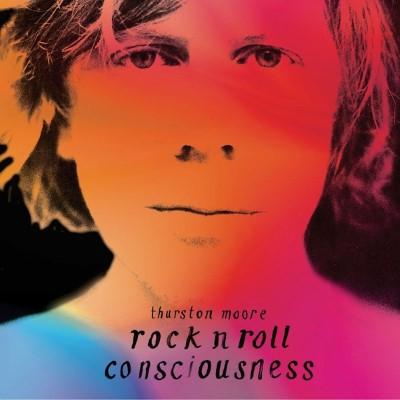 Moore, Thurston - Rock 'n' Roll Consciousness (Deluxe Edition) (2LP)
