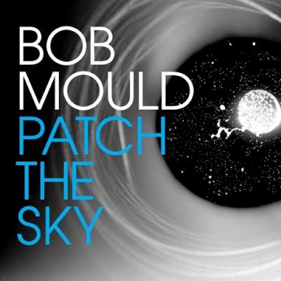 Mould, Bob - Patch The Sky (LP)