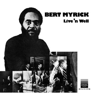 Myrick, Bert - Live 'N Well (2LP)