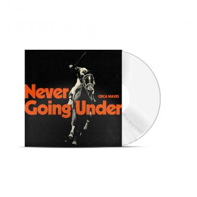 Circa Waves - Never Going Under (LP) (White Vinyl)
