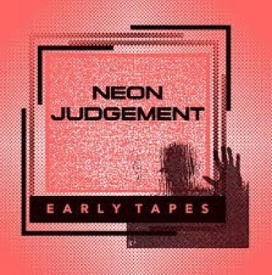 Neon Judgement - Early Tapes (LP)