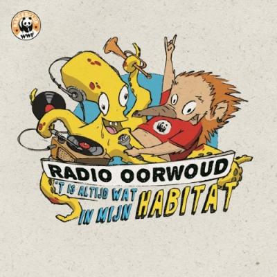 Radio Oorwoud: 'T Is Altijd Wat In Mijn Habitat