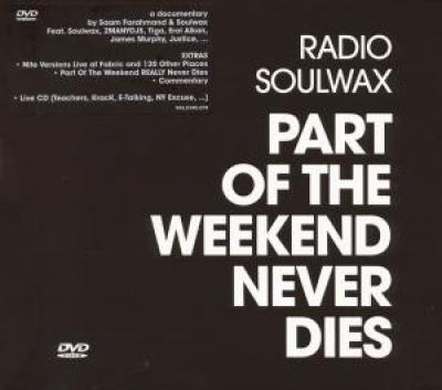Radio Soulwax - Part Of The Weekend Never Dies (cover)