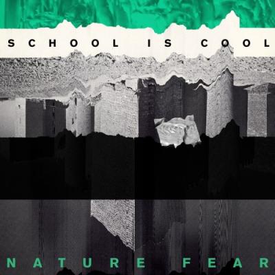 School Is Cool - Nature Fear