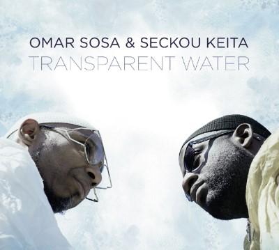 Sosa, Omar & Seckou Keita - Transparent Water