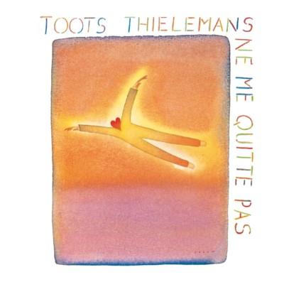 Thielemans, Toots - Ne Me Quitte Pas