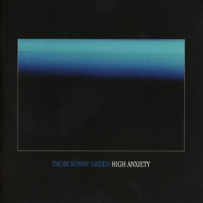 Thom Sonny Green - High Anxiety