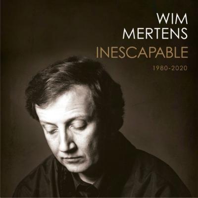 Wim Mertens - Inescapable (BOX)
