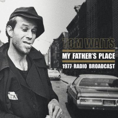 Waits, Tom - My Father's Place (Live Recording From Late 1977, New York) (Limited) (LP)
