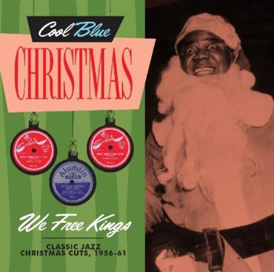 We Free Kings (Classic Jazz Christmas Cuts 1956-61)