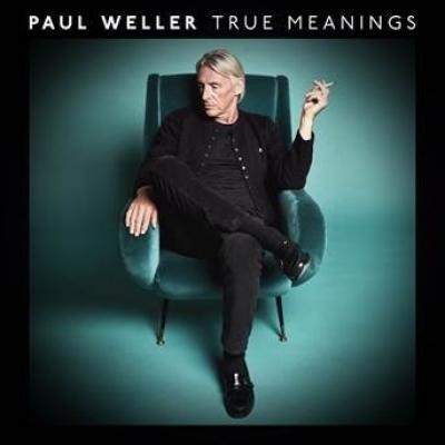 Weller, Paul - True Meanings (Deluxe)