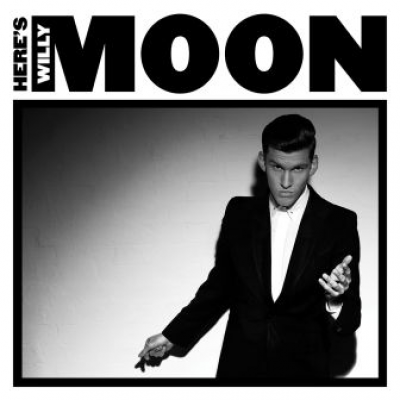 Willy Moon - Here Is Willy Moon (cover)