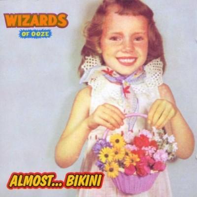 Wizards of Ooze - Almost...Bikini (LP)