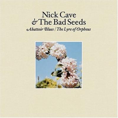 Cave, Nick & The Bad Seeds - Abattoir Blues / The Lyre Of Orpheus (cover)