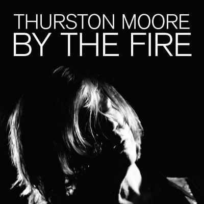 Moore, Thurston - By The Fire (2LP)