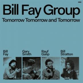 Fay, Bill |Group - Tomorrow Tomorrow And Tomorrow