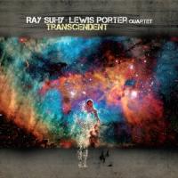 Suhy, Ray & Lewis Porter -Quartet- - Transcendent