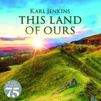 Jenkins, Karl - This Land Of Ours
