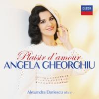 Gheorghiu, Angela - Plaisir D'Amour (Alexandra Dariescu)